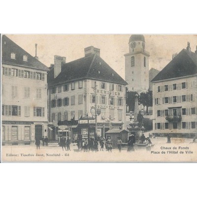 Chaux-de-Fonds - Place de l'Hôtel de Ville 1900
